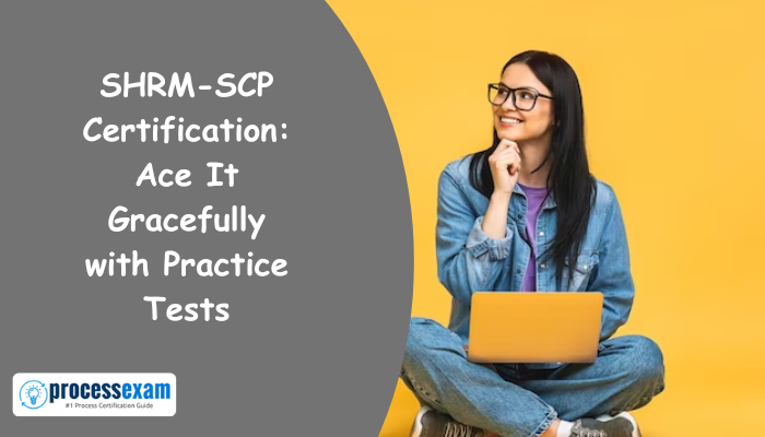 SHRM-SCP preparation tips. Get good score with practice test attempts.