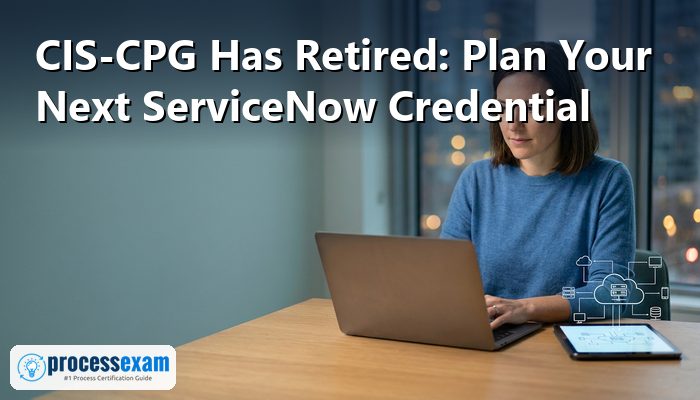 Cloud engineer at a laptop planning her next ServiceNow credential after the CIS-CPG exam retired