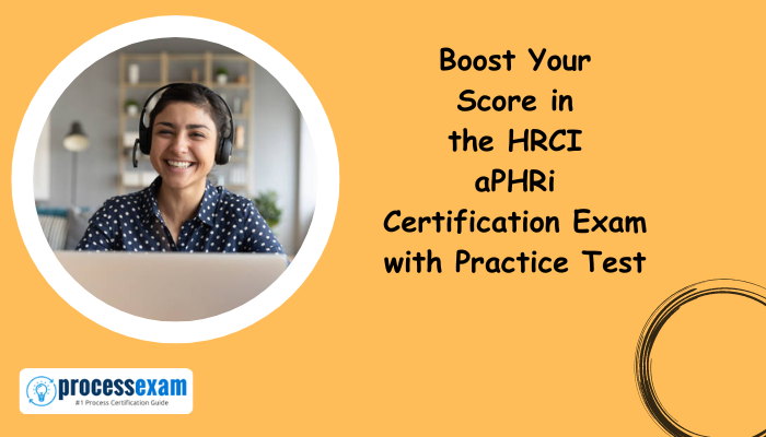 aPHRi certification preparation gets a boost with practice test. Avail the study guide and sample questions.