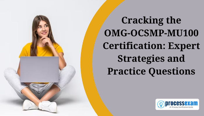 OMG-OCSMP-MU100 certification study tips