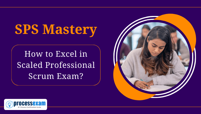 SPS Mastery guide banner with a woman studying, titled 'How to Excel in Scaled Professional Scrum Exam?' on a purple and orange background.