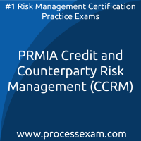 PRMIA Credit and Counterparty Risk Management (CCRM) Practice Exam PRMIA Credit and Counterparty Risk Management (CCRM) Practice Exam