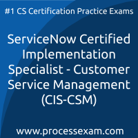 ServiceNow Certified Implementation Specialist - Customer Service Management (CI