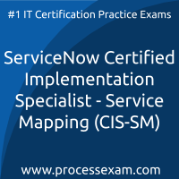 ServiceNow Certified Implementation Specialist - Service Mapping (CIS-SM) Practi