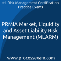 PRMIA Market, Liquidity and Asset Liability Risk Management (MLARM) Practice Exa