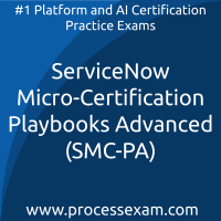 ServiceNow Micro-Certification Playbooks Advanced (SMC-PA) Practice Exam ServiceNow Micro-Certification Playbooks Advanced (SMC-PA) Practice Exam
