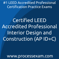 Certified LEED Accredited Professional Interior Design and Construction (AP ID+C) Practice Exam Certified LEED Accredited Professional Interior Design and Construction (AP ID+C
