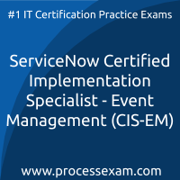 ServiceNow Certified Implementation Specialist - Event Management (CIS-EM) ServiceNow Certified Implementation Specialist - Event Management (CIS-EM)