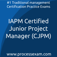 IAPM Certified Junior Project Manager (CJPM) Practice Exam IAPM Certified Junior Project Manager (CJPM) Practice Exam