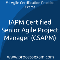 IAPM Certified Senior Agile Project Manager (CSAPM) Practice Exam IAPM Certified Senior Agile Project Manager (CSAPM) Practice Exam