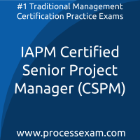 IAPM Certified Senior Project Manager (CSPM) Practice Exam IAPM Certified Senior Project Manager (CSPM) Practice Exam