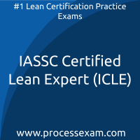 IASSC Certified Lean Expert (ICLE) Practice Exam IASSC Certified Lean Expert (ICLE) Practice Exam