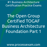 The Open Group Certified TOGAF Business Architecture Foundation Practice Exam