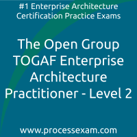 The Open Group TOGAF Enterprise Architecture Practitioner - Level 2 The Open Group TOGAF Enterprise Architecture Practitioner - Level 2