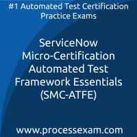 ServiceNow Micro-Certification Automated Test Framework Essentials (SMC-ATFE) Practice Exam ServiceNow Micro-Certification Automated Test Framework Essentials (SMC-ATFE) Pr