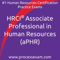 HRCI Associate Professional in Human Resources (aPHR) Practice Exam HRCI Associate Professional in Human Resources (aPHR) Practice Exam